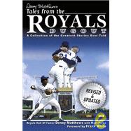 Denny Matthews's Tales from the Royals Dugout