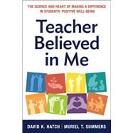 Teacher Believed in Me The Science and Heart of Making a Difference in Students' Positive Well-Being