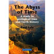 The Abyss of Time A study in geological time and Earth history