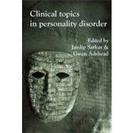 Clinical Topics in Personality Disorder