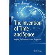 The Invention of Time and Space