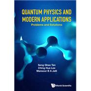 Quantum Physics and Modern Applications:Problems and Solutions