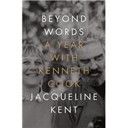 Beyond Words A Year with Kenneth Cook
