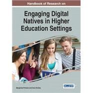 Handbook of Research on Engaging Digital Natives in Higher Education Settings