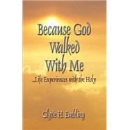 Because God Walked With Me