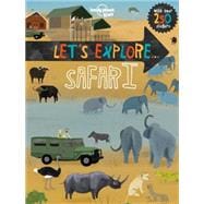 Lonely Planet Kids Let's Explore... Safari