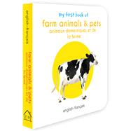 My First Book of Farm Animals & Pets (English - Francais) Animaux Domestiques Et De La Ferme