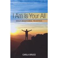 I Am Is Your All