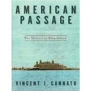 American Passage : The History of Ellis Island