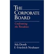 The Corporate Board Confronting the Paradoxes