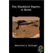 The Blackbird Papers: A Novel