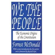 We the People: The Economic Origins of the Constitution