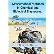 Mathematical Methods in Chemical and Biological Engineering