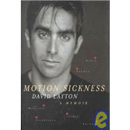 Motion Sickness : A Memoir