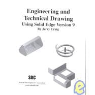 Engineering and Technical Drawing Using Solid Edge: Solid Edge Version 9