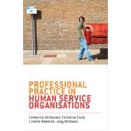 Professional Practice in Human Service Organisations A Practical Guide for Human Service Workers