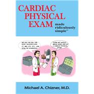 Cardiac Physical Exam Made Ridiculously Simple