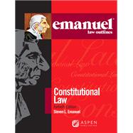 Emanuel Law Outlines for Constitutional Law