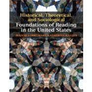 Historical, Theoretical, and Sociological Foundations of Reading in the United States