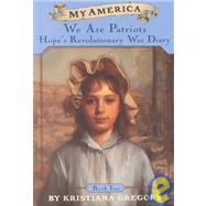 My America We Are Patriots: Hope's Revolutionary War Diary, Book Two