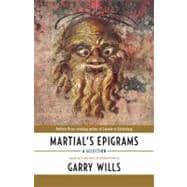 Martial's Epigrams : A Selection