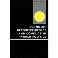 Economic Interdependence And Conflict In World Politics