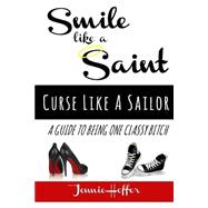 Smile Like a Saint, Curse Like a Sailor