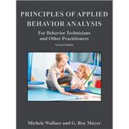 Principles of Applied Behavior Analysis for Behavior Technicians and Other Practitioners