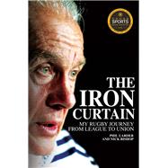 The Iron Curtain My Rugby Journey from League to Union