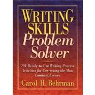 Writing Skills Problem Solver : 101 Ready-to-Use Writing Process Activities for Correcting the Most Common Errors