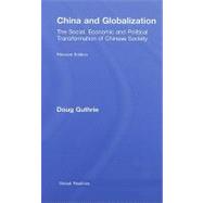 China and Globalization : The Social, Economic and Political Transformation of Chinese Society