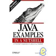 Java Examples in a Nutshell : A Tutorial Companion to Java in a Nutshell