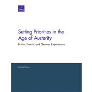 Setting Priorities in the Age of Austerity British, French, and German Experiences