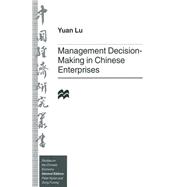 Management Decision-making in Chinese Enterprises