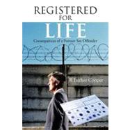 Registered for Life: Consequences of a Former Sex Offender