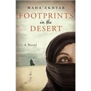 Footprints in the Desert A Novel
