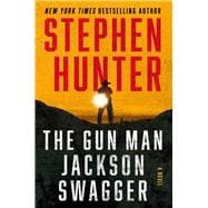 The Gun Man Jackson Swagger A Western