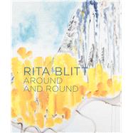 Rita Blitt: Around and Round