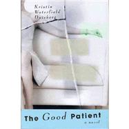 The Good Patient A Novel