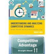 Understanding and Analyzing Competitive Dynamics Methods, Processes, and Applications to a Regional Setting