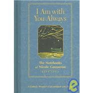I Am with You Always Vol. 3 : The Notebooks of Nicole Gausseron