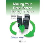 Making Your Data Center Energy Efficient