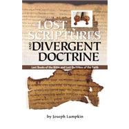 The Lost Scriptures and Divergent Doctrine