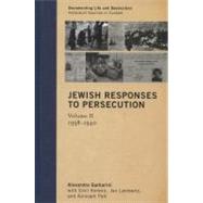 Jewish Responses to Persecution 1938–1940,9780759120396