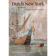 Dutch New York The Roots of Hudson Valley Culture