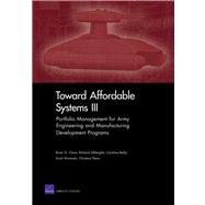 Toward Affordable Systems III Portfolio Management for Army Engineering and Manufacturing Development Programs