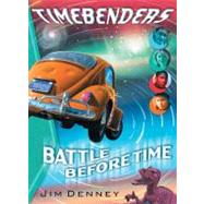 Timebenders #1: Battle Before Time