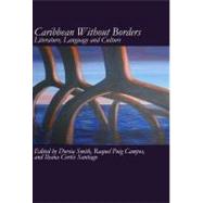 Caribbean Without Borders: Literature, Language and Culture