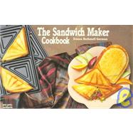 The Sandwich Maker Cookbook