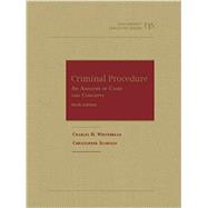 Criminal Procedure, An Analysis of Cases and Concepts, 6th